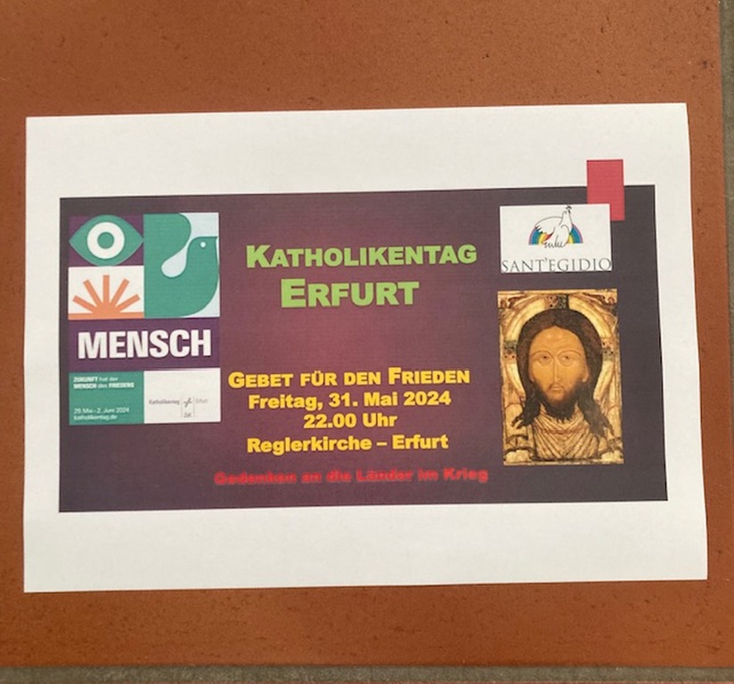 Katholikentag Erfurt "Zukunft hat der Mensch des Friedens": Friedensgebet von Sant'Egidio - Freitag, 31. Mai 2024 - 22.00 Uhr in der Reglerkirche