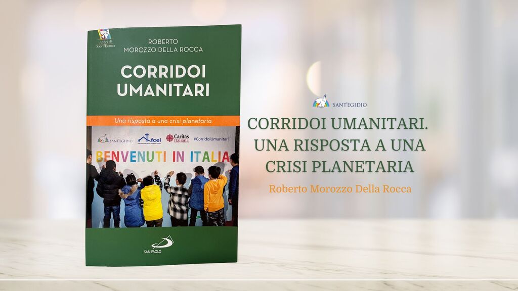 Novità in libreria: "Corridoi umanitari. Una risposta a una crisi planetaria", di Roberto Morozzo Della Rocca